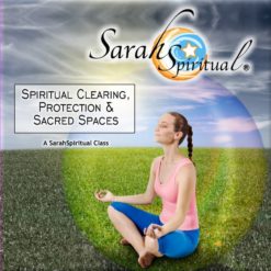 Spiritual Clearing, Protection And Sacred Spaces 2019 Class Master Image