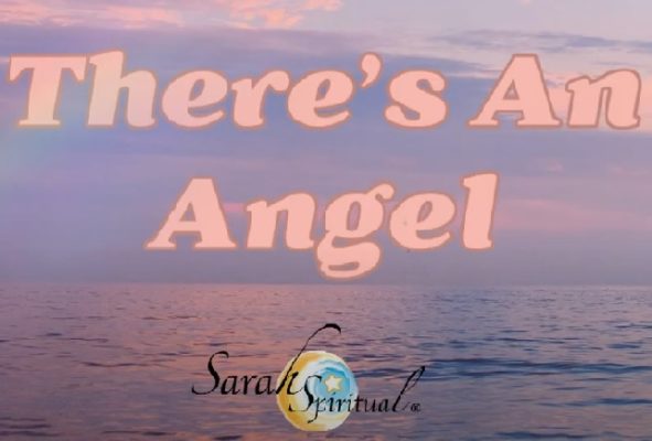 SarahSpiritual Song There's An Angel
