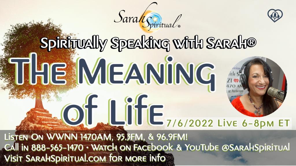 Spiritually Speaking With Sarah The Meaning Of Life Master Image