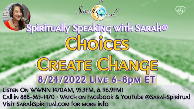 Spiritually Speaking With Sarah Choices Create Change master Image